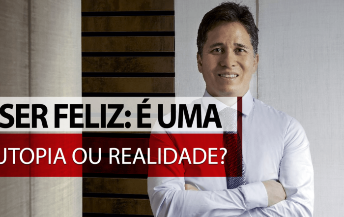 O ser feliz é uma realidade ou utopia ?